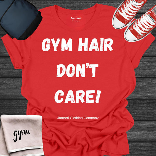 Gym Hair Don't Care! Womens Short Sleeve Tee